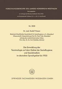 bokomslag Die Entwicklung der Terminologie auf dem Gebiet der Sozialhygiene und Sozialmedizin im deutschen Sprachgebiet bis 1930