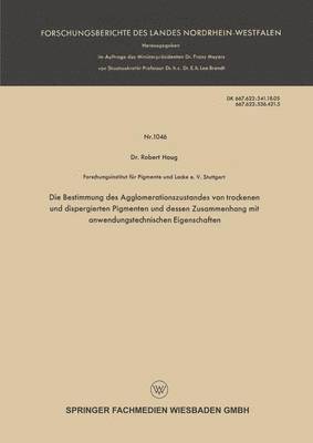 bokomslag Die Bestimmung Des Agglomerationszustandes Von Trockenen Und Dispergierten Pigmenten Und Dessen Zusammenhang Mit Anwendungstechnischen Eigenschaften