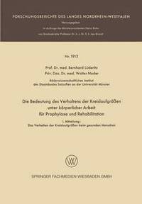 bokomslag Die Bedeutung des Verhaltens der Kreislaufgren unter krperlicher Arbeit fr Prophylaxe und Rehabilitation