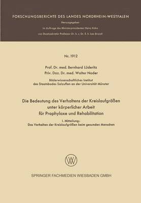 bokomslag Die Bedeutung des Verhaltens der Kreislaufgren unter krperlicher Arbeit fr Prophylaxe und Rehabilitation