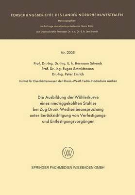 bokomslag Die Ausbildung Der Wöhlerkurve Eines Niedriggekohlten Stahles Bei Zug-Druck-Wechselbeanspruchung Unter Berücksichtigung Von Verfestigungs- Und Entfest