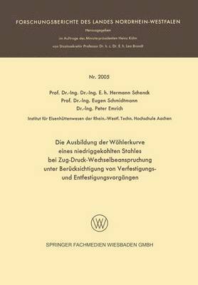 Die Ausbildung der Woehlerkurve eines niedriggekohlten Stahles bei Zug-Druck-Wechselbeanspruchung unter Berucksichtigung von Verfestigungs- und Entfestigungsvorgangen 1