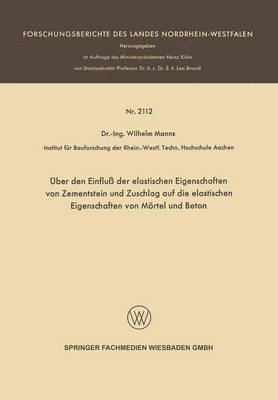 bokomslag ber den Einflu der elastischen Eigenschaften von Zementstein und Zuschlag auf die elastischen Eigenschaften von Mrtel und Beton