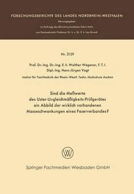 Sind die Meßwerte des Uster-Ungleichmäßigkeits-Prüfgerätes ein Abbild der wirklich vorhandenen Masseschwankungen eines Faserverbandes?