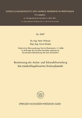 Peter Wiemer, Horst Glinka - Bestimmung Der Asche- Und Schwefelverteilung Bei Steinkohlegefeuerten Dreizugkesseln, Häftad