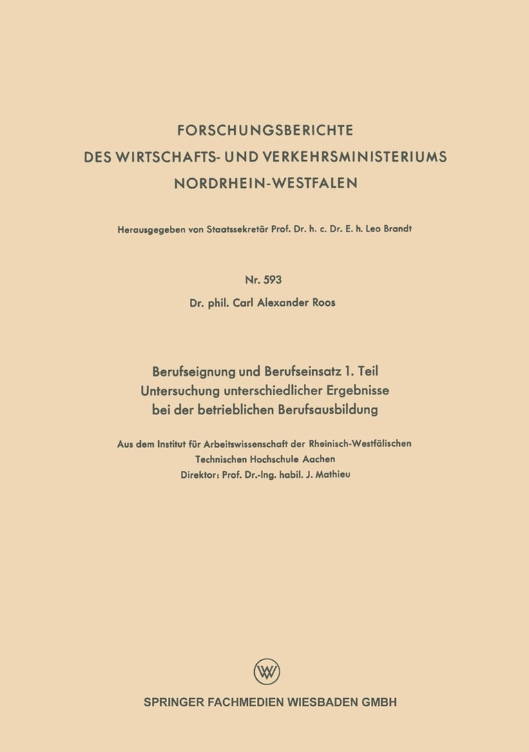 Alexander Roos - Berufseignung und Berufseinsatz 1. Teil Untersuchung unterschiedlicher Ergebnisse bei der betrieblichen Berufsausbildung, Häftad