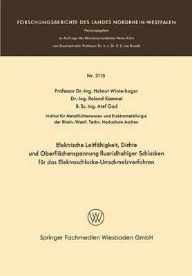 Helmut Winterhager - Elektrische Leitfähigkeit, Dichte und Oberflächenspannung fluoridhaltiger Schlakken für das Elektroschlacke-Umschmelzverfahren, Häftad