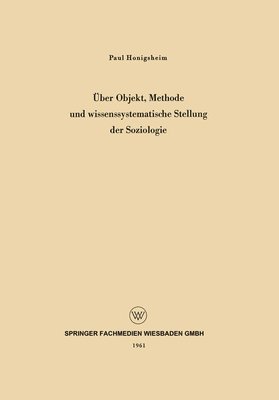Paul Honigsheim - Über Objekt, Methode und wissenssystematische Stellung der Soziologie, Häftad