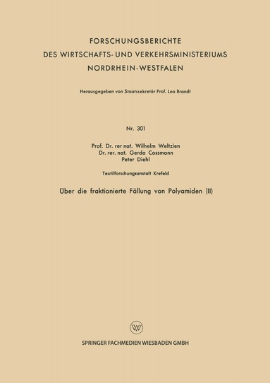 Wilhelm Weltzien, Gerda Cossmann, Peter Diehl - Über die fraktionierte Fällung von Polyamiden (II), Häftad