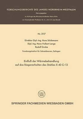 Hans Stüdemann, Hans-Volkert Lange, Rudolf Grube, Hans Studemann - Einfluß der Wärmebehandlung auf das Biegeverhalten des Stahles X 40 Cr 13, Häftad