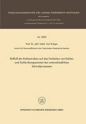 bokomslag Einfluß der Kohlestruktur auf das Verhalten von Kohlen und Kohle-Komponenten bei unterschiedlichen Schwelprozessen