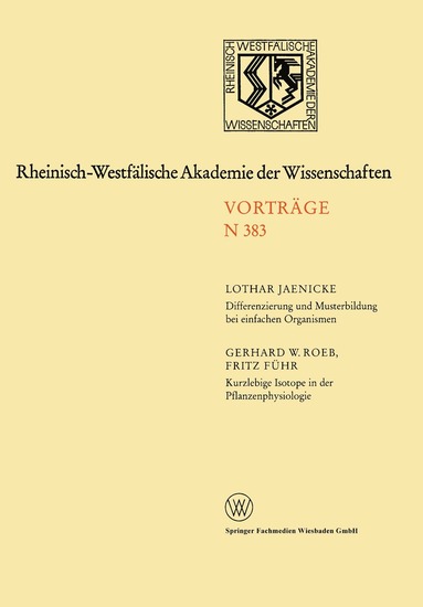 Lothar Jaenicke - Differenzierung und Musterbildung bei einfachen Organismen. Kurzlebige Isotope in der Pflanzenphysiologie am Beispiel des 11C-Radiokohlenstoffs, Häftad