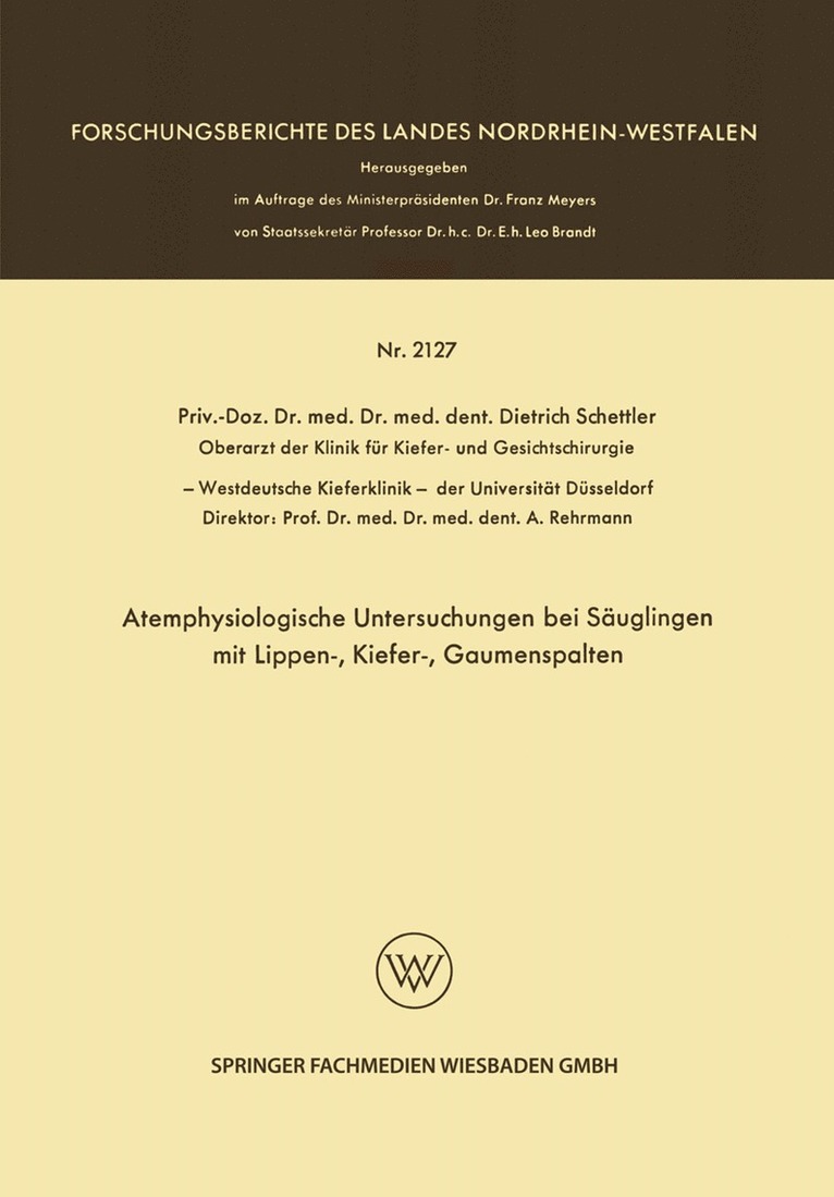 Dietrich Schettler - Atemphysiologische Untersuchungen bei Säuglingen mit Lippen-, Kiefer-, Gaumenspalten, Häftad