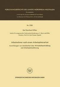 bokomslag Arbeitnehmer Nach Einem Arbeitsplatzverlust: Auswirkungen Von Unsicherheit Über Wirtschaftsentwicklung Und Arbeitsplatzsicherung