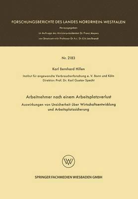 bokomslag Arbeitnehmer Nach Einem Arbeitsplatzverlust: Auswirkungen Von Unsicherheit Über Wirtschaftsentwicklung Und Arbeitsplatzsicherung