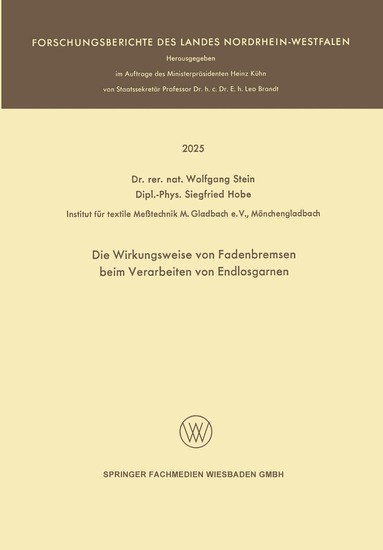 Wolfgang Stein - Die Wirkungsweise von Fadenbremsen beim Verarbeiten von Endlosgarnen, Häftad