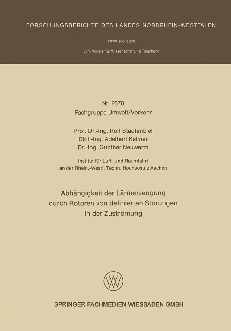 Rolf Staufenbiel, Adalbert Kellner, Günther Neuwerth - Abhängigkeit der Lärmerzeugung durch Rotoren von definierten Störungen in der Zuströmung, Häftad