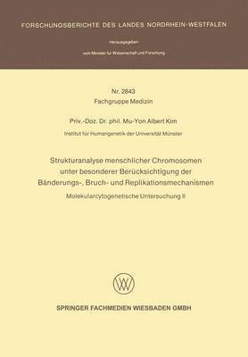 bokomslag Strukturanalyse menschlicher Chromosomen unter besonderer Bercksichtigung der Bnderungs-, Bruch- und Replikationsmechanismen