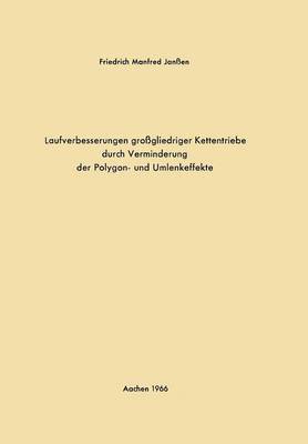 bokomslag Laufverbesserungen grogliedriger Kettentriebe durch Verminderung der Polygon- und Umlenkeffekte