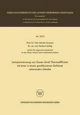 bokomslag Isotopentrennung von Gasen durch Thermodiffusion mit einer in einem geschlossenen Gehuse rotierenden Scheibe