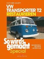 bokomslag VW Transporter T2 restaurieren (So wird's gemacht Special Band 6)