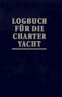bokomslag Logbuch für die Charter-Yacht