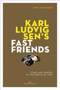 bokomslag Karl Ludvigsen's Fast Friends: