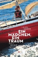 Laura Dekker - Ein Mädchen, ein Traum, Inbunden