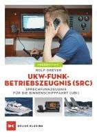 bokomslag UKW-Funkbetriebszeugnis (SRC) und Sprechfunkzeugnis für die Binnenschifffahrt (UBI)