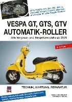 bokomslag Vespa GT, GTS, GTV Automatik-Roller
