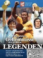 bokomslag Die letzten Geheimnisse der größten Legenden