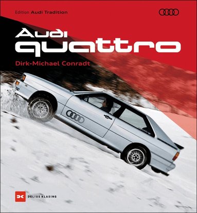 Dirk-Michael Conradt - Audi quattro, Inbunden