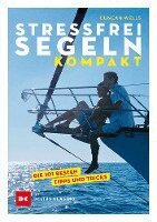 Duncan Wells - Stressfrei Segeln kompakt, Häftad