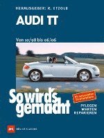 bokomslag Audi TT. Von 10/98 bis 06/06
