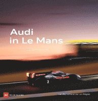 bokomslag Audi in Le Mans