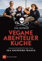 Sea Shepherd France - Vegane Abenteuerküche, Inbunden