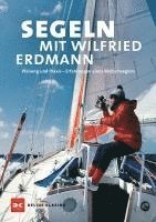 Wilfried Erdmann - Segeln mit Wilfried Erdmann, Inbunden