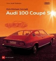 Dirk-Michael Conradt - Audi 100 Coupé S, Inbunden