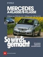 Mercedes A-Klasse / B-Klasse A-Klasse 9/04-4/12 - B-Klasse 7/05-6/11 1