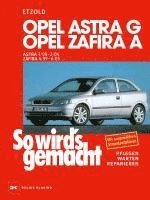 bokomslag Opel Astra G 3/98 bis 2/04, Opel Zafira A 4/99 bis 6/05