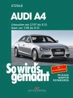 bokomslag Audi A4, Limousine 12/07-8/15, Avant 3/08-8/15