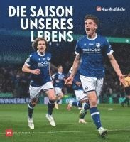Andreas Beune - Die Saison unseres Lebens, Inbunden