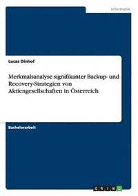 bokomslag Merkmalsanalyse signifikanter Backup- und Recovery-Strategien von Aktiengesellschaften in sterreich