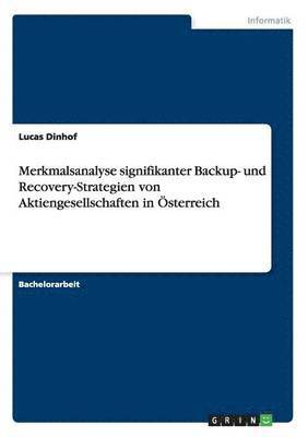 Lucas Dinhof - Merkmalsanalyse signifikanter Backup- und Recovery-Strategien von Aktiengesellschaften in Österreich, Häftad