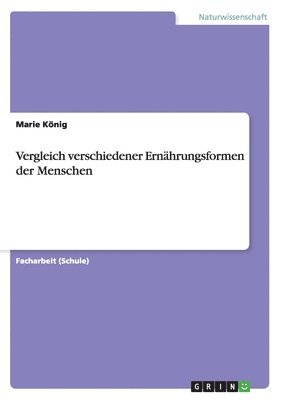 bokomslag Vergleich verschiedener Ernährungsformen der Menschen