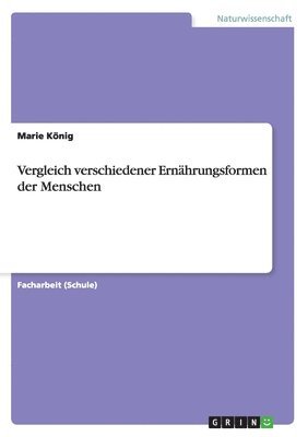 bokomslag Vergleich verschiedener Ernhrungsformen der Menschen