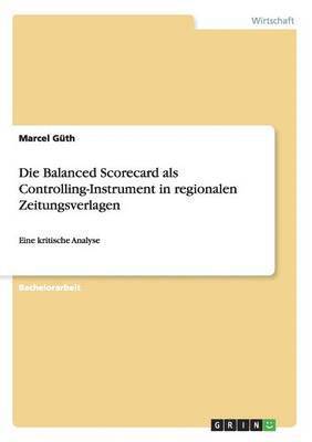 bokomslag Balanced Scorecard als Controlling-Instrument in regionalen Zeitungsverlagen