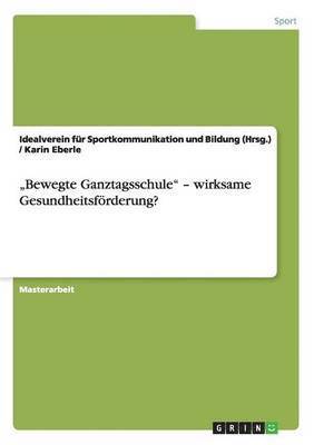 bokomslag "Bewegte Ganztagsschule" - wirksame Gesundheitsförderung?