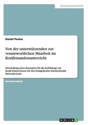 bokomslag Von der untersttzenden zur verantwortlichen Mitarbeit im Konfirmandenunterricht