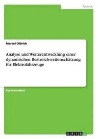 bokomslag Analyse und Weiterentwicklung einer dynamischen Restreichweitenschatzung fur Elektrofahrzeuge